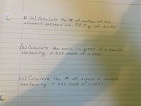 ### Chemistry Exercise: Nickel Calculations

**12 (a)** Calculate the number of moles of the element present in 99.9 g of nickel.

**(b)** Calculate the mass in grams of a sample containing 0.251 mole of nickel.

**(c)** Calculate the number of atoms in a sample containing 0.251 mole of nickel.

### Explanation:
- **Moles Calculation:** Use the formula:
  \[
  \text{Moles} = \frac{\text{mass (g)}}{\text{molar mass (g/mol)}}
  \]
- **Mass Calculation:** Multiply moles by the molar mass.
- **Atoms Calculation:** Use Avogadro's number (6.022 x 10²³ atoms/mol) to find the number of atoms from moles.