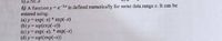 b) a.NE.b
6) A function y = e-2x is defined numerically for some data range x. It can be
entered using:
(а) у - еxp(-x) + еxp(-x)
(b) y = sqr(exp(-x))
(c) у 3 еxp(-x). * еxp(-x)
(d) y= sqrt(exp(-x))
!!
