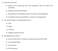 Answered: 7) The erectors job is to? a) Deliver… | bartleby