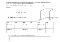 Answered: A Gaussian cube of length L has its… | bartleby