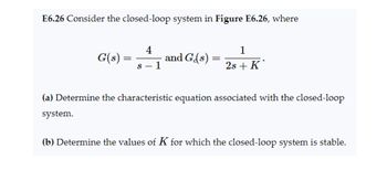 Answered E6.26 Consider the closed loop system bartleby