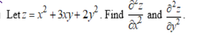 Let z = x
+ 3xy+ 2y. Find
and
