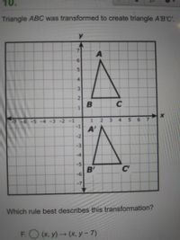 Answered: Triangle ABC Was Transformed To Create… | Bartleby