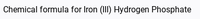 Chemical formula for Iron (III) Hydrogen Phosphate
