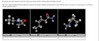 Provide the systematic name for each of the following isomeric amides with the chemical formula C,HNO.
(Be sure to indicate double bond stereochemistry using (E)/(Z) notation. Indicate stereochemistry in rings with the terms cis or trans. It is not necessary to use italics in
writing compound names.)
H
旧 C
ball & stick
labels
ball & stick
labels
ball & stick
labels
