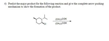 Answered: 4) Predict the major product for the… | bartleby