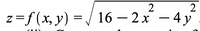 2
z%3Df (x, у) 3D/
16 — 2 х —4у
