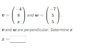 -4
----- ()
8 and w= 5
I
5
vand ware perpendicular. Determine a
I=