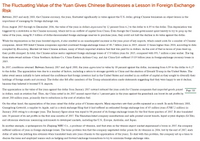 The Fluctuating Value of the Yuan Gives Chinese Businesses a Lesson in Foreign Exchange
Risk
Between 2015 and early 2018, the Chinese currency, the yuan, fluctuated significantly in value against the U.S. dollar, giving Chinese businesses an object lesson in the
importance of managing for foreign exchange risk.
From August 2015 through to December 2016, the value of the yuan in dollars depreciated by 12 percent from 6.2 to the dollar to 6.95 to the dollar. This depreciation was
triggered by a slowdown in the Chinese economy, which led to an outflow of capital from China. Even though the Chinese government spent heavily to try to prop up the
value of the yuan, using $1.5 trillion of dollar-denominated foreign exclhange reserves to purchase yuan, they could not halt the decline in its value against the dollar.
While the depreciation in the yuan boosted exports, it also resulted in an unanticipated increase in the yuan price of key imports, which raised costs for a number of Chinese
companies. About 980 listed Chinese companies reported combined foreign-exchange losses of 48.7 billion yuan in 2015, almost 13 times higher than 2014, according to data
compiled by Bloomberg. Hardest hit were Chinese airlines, many of which imported aviation fuel that was paid for in dollars. As the cost of fuel in terms of yuan went up,
their profits slumped. In total, the Chinese airline sector registered foreign exchange losses of 17.9 billion yuan for 2015, compared with 951.7 million a year earlier. The big
three state-owned airlines–China Southern Airlines Co, China Eastern Airlines Corp, and Air China Ltd-suffered 15.85 billion yuan in foreign-exchange currency losses in
2015.
In 2017, conditions reversed. Between January 2017 and April 2018, the yuan appreciated in value by 10 percent against the dollar, increasing from 6.95 to the dollar to 6.27
to the dollar. The appreciation was due to a number of factors, including a return to stronger growth in China and the election of Donald Trump in the United States. The
latter event seems initially to have reduced the confidence that foreign investors had in the United States and resulted in an outflow of capital as they sought to diversify their
holdings of foreign assets and currency. The dollar also fell after members of the Trump administration made statements suggesting that they were happy to see it decline,
because they believed it boosted U.S. exports.
The appreciation in the value of the yuan against the dollar from January 2017 onward reduced the yuan costs for Chinese companies that imported goods priced
Page 318
in dollars, such as aviation fuel. Thus, Air China noted in its 2017 annual report that a 1 percent gain in the yuan against the greenback can boost its net profits by
about 280 million yuan, primarily due to reductions in the cost of aviation fuel.
On the other hand, the appreciation of the yuan raised the dollar price of Chinese exports. Many exporters saw their profits squeezed as a result. In early February 2018,
Guangdong Goworld, a supplier to Apple, said in a stock exchange filing that it had suffered an estimated foreign exchange loss of 45 million yuan (US$7.2 million) in
January 2018 owing to a stronger yuan. The January figure alone was equal to 94 percent of its foreign exchange losses for the first three quarters of 2017. It also translated
into 34 percent of its net profits in the first nine months of 2017. The Shenzhen-listed company manufactures and sells printed circuit boards, liquid crystal displays (LCDS),
and ultrasonic electronic measuring instruments to developed markets, including the U.S., Europe, Australia, and Japan.
In another example, a spokesperson for Zhejiang NHU Co., a producer of vitamins, said that even as the vitamin export market experienced a boom in 2017, the company
suffered millions of yuan in foreign exchange losses. The basic problem was that the company negotiated dollar prices for its vitamins in 2016, but by the end of 2017, each
dollar of sales was yielding less revenues when translated back into yuan (thanks to the appreciation of the yuan). To deal with this problem, the company set up a team to
discuss the issue and employed means such as hedging and forward exclhange transactions to try to minimize foreign exchange risks.
