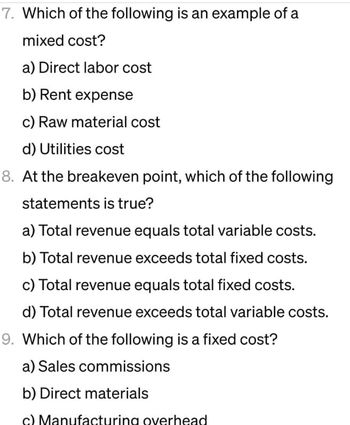 Answered: 7. Which of the following is an example of a mixed cost 