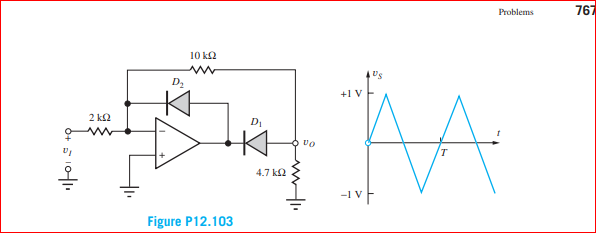 Problems
767
10 k2
D2
Us
2 k2
4.7 k2
-1vF
Figure P12.103
10|1.
