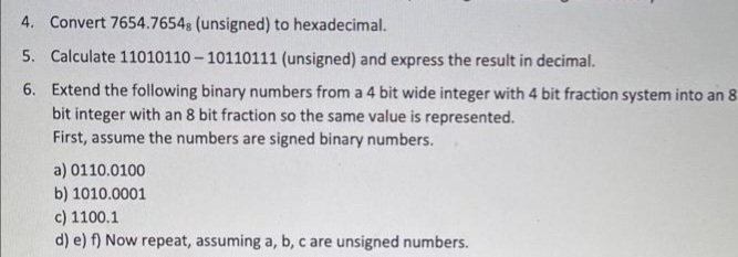 Answered: 4. Convert 7654.76548 (unsigned) to… | bartleby