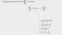 Using the summation formula for > i², we have
Es (x;) Ax
i=1
8 n(n+1)(2n+1)
6.
8
2n'+3n+n
6.
16n+24n?+8n
6n
6n2
