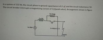 Answered: In a system of 132 kV, the circuit… | bartleby