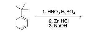 1. HNO3 H₂SO4
2. Zn HCI
3. NaOH