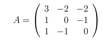 A =
3
1
1
−2
-2
-2
0 -1
0
-1