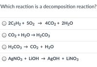 Answered: Which reaction is a decomposition… | bartleby