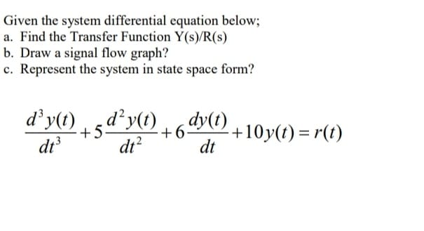 Answered Given The System Differential Equation Bartleby