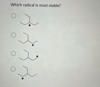 О
Which radical is most stable?