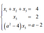 x, +x, +x, = 4
(a² – 4)x, =a-2
