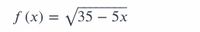 f (x) = V35 – 5x
