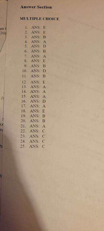 um 1
O₂(
13
Pre
en
Answer Section
MULTIPLE CHOICE
1. ANS: E
2.
ANS: E
3.
ANS: B
4.
ANS: A
5.
ANS: D
6.
ANS: B
7. ANS: A
8.
ANS: E
9.
ANS: B
10.
ANS: D
11. ANS: B
12. ANS: E
13. ANS: A
14.
ANS: A
15. ANS: A
16. ANS: D
17.
ANS: A
18. ANS: E
19. ANS: B
20. ANS: B
21. ANS: A
22. ANS: C
23. ANS: C
24. ANS: C
25. ANS: C