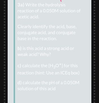 Answered: 3a) Write the hydrolysis reaction of a… | bartleby