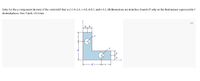 Solve for the y-component (in mm) of the centroid if that a=2.3, b=2.4, c=4.8, d38.7, and r=1.5. All dimensions are in inches.Round off only on the final answer expressed in 3
decimal places. Use: 1 inch =25.4 mm
a
a
d
