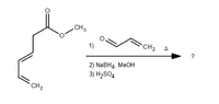 CH3
1)
CH2 A
2) NABH4. MEOH
3) H2SO4
CH2
