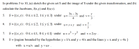 8. S={region bounded by the hyperbolas y = 1/x and y = 4/x and the lines y = x and y = 4x }
with x =u/v and y =uv .
