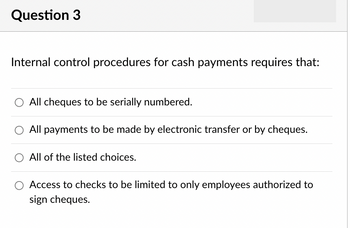 Answered: Question 3 Internal control procedures… | bartleby