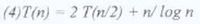 (4)T(n) = 2 T(n/2) + n/ log n
