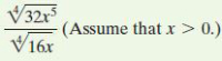 32x5
-
(Assume that x> 0.)
V16x
