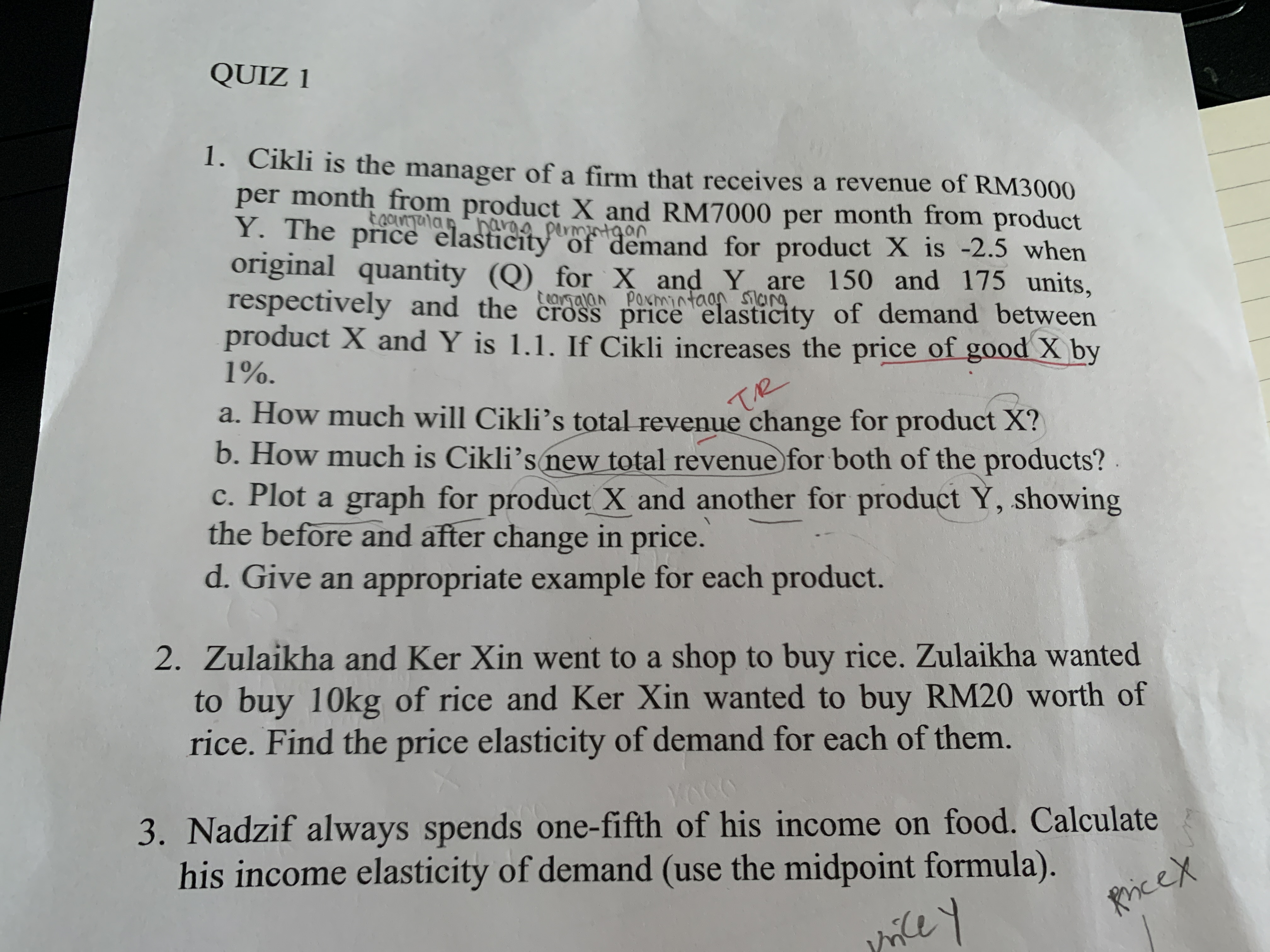 1. Cikli is the manager of a
per month from product
Y. The price elasticity c
original quantity (Q) fo
respectively and the cro
product X and Y is 1.1. I
1%.
toantalan bargg pern
a. How much will Cikli's
b. How much is Cikli'sne
c. Plot a graph for produc
the before and after chang
