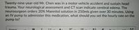 Twenty-nine-year-old Mr. Chen was in a motor vehicle accident and sustain head
trauma. Your neurological assessment and CT scan indicate cerebral edema. The
neurosurgeon orders 20% Mannitol solution in 250mls given over 30 minutes. Using
an IV pump to administer this medication, what should you set the hourly rate on the
pump to?
Format
:三、
