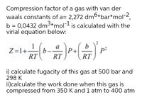 Answered: Compression factor of a gas with van…