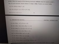 3.7.21. Write the negation of the following statements without using the negation symbol .
Also, for each statement, decide whether it is true or false. Explain your answer briefly.
(a) (Vz E R)(3y ER)(x² > y²)
(b) (3z € Z) [(z² = (x+ 1)*) = (2³ € Z)]
©2017 Shay Fuchs. All rights reserved.
79
3.7. EXERCISES FOR CHAPTER 3
CHAPTER 3. INFORMAL LOGIC
(c) (Vn E N)[(n – 1)* + n° # (n + 1)*]
(d) [(Vz E R)(r > 0)] → [(Vx € R)(x = x + 1)|
(e) (Vz E R)( (z < -1) = [(x + 1)² = x? + 1]]
(f) (Vz ER)(r > 0) = (3n e N)(n- r > 1)|
(g) (Vz ER)(3y E R(r +y)² = x² + y²]
(h) (3y E R)(Vx E R)(r+ yl |a|+ lul)
(i) (Vz EQ)(3rn E N)(n zE Z)
G) (Vz ER)(Vy ER) (((+yS 7) A (ry= r)) = (r<7)|
3.7.22. For each statement below, write it and its negation using the logic symbols. Make sure to simplify
