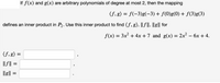 If f(x) and g(x) are arbitrary polynomials of degree at most 2, then the mapping
(f,8) = f(-3)g(-3)+ f(0)g(0) + f(3)g(3)
defines an inner product in P2. Use this inner product to find (f, g), || f ||, ||g|| for
f(x) = 3x² + 4x +7 and g(x) = 2x? – 6x + 4.
(f,g)
||/| =
llg|
