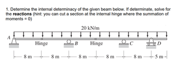 Answered: 1. Determine The Internal Determinacy… | Bartleby