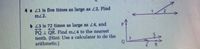 4 a L1 is five times as large as L2. Find
m2.
2.
b Z3 is 72 times as large as Z4, and
PQ 1 QR. Find mZ4 to the nearest
tenth. (Hint: Use a calculator to do the
arithmetic.)
3.
4
R.
