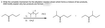 Answered: 2. Write the complete mechanism for the… | bartleby