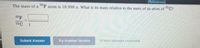 [References)
The mass of a "F atom is 18.998 u. What is its mass relative to the mass of an atom of "C?
19F
12C
1
Submit Answer
Try Another Wersion
10 item attempts remaining
