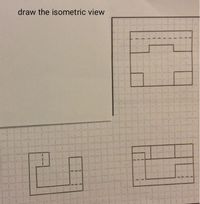 Answered: draw the isometric view | bartleby