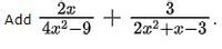 2x
3
+
2x2+a-3'
Add
4x2 -9
