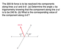 Answered: The 300-lb Force Is To Be Resolved Into… | Bartleby