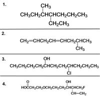 1.
CH3
CH3CH2CHCHOCH2CH2CH3
ČH2CH3
CH2=CHCH2CH=CHCH2CHCH3
ČH3
3.
ОН
CH3CH2CH2CH2CHCH,CH,CHCH,CH2CH3
ČI
ОН
4.
HOČCH,CH20CH,CH2CH,CHCHCH2F
ČH=CH2
2.
