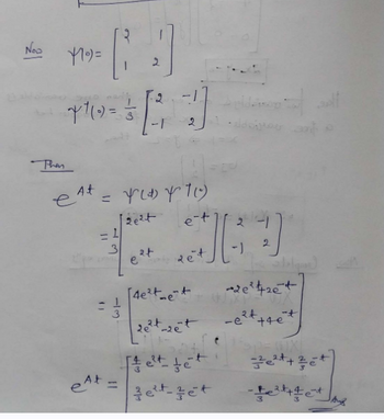 Now
You G 1
2
Than
71 (19) = 1/3
eat
1
eAt
= Y( YT()
| 2e²+
e-t
3
- 1
3
11
2
-1
2+
e
1
2
2 et
[4e²tet
2e²4-set
√et fet
et-fet
-20²42e+
e²t+4e²
²e²+ + ²ēt
-tetet