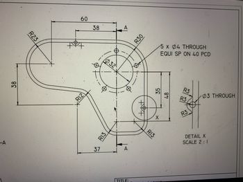 -A
38
R23
60
R12
38
37
R13
32
A
--L
A
TITLE:
R30
tat
35
X
R13
5 x 4 THROUGH
EQUI SP ON 40 PCD
87
R3
R3
R3
03 THROUGH
DETAIL X
SCALE 2:1