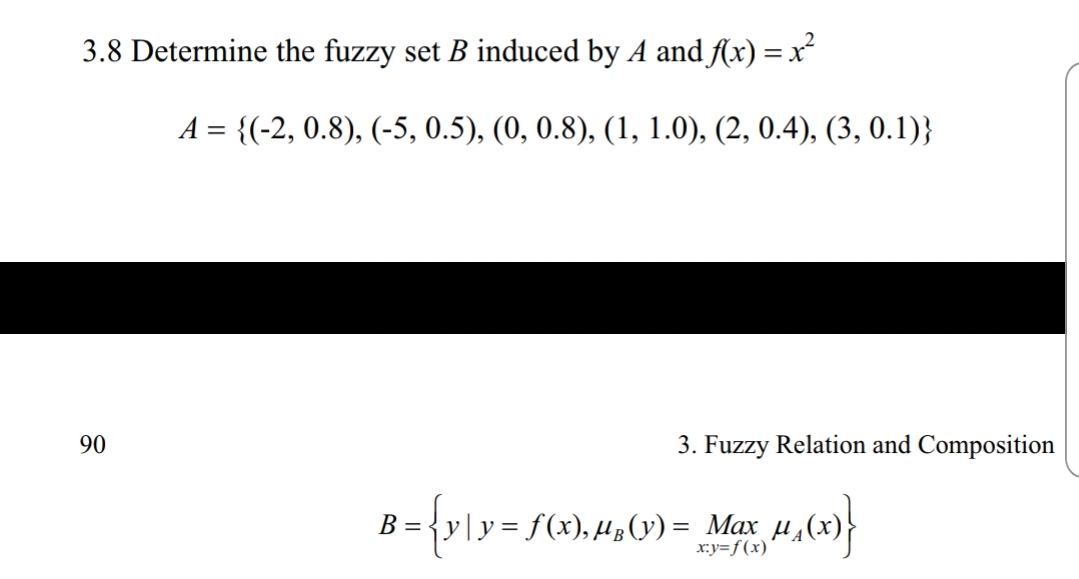 Answered: 3.8 Determine The Fuzzy Set B Induced… | Bartleby