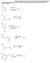 Answered: Single step reactions. Provide the… | bartleby